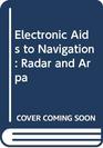 Electronic AIDS to Navigation Radar and Arpa