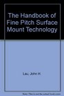 Handbook Of Fine Pitch Surface Mount Technology