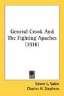 General Crook And The Fighting Apaches