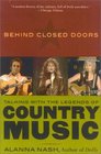 Behind Closed Doors  Talking with the Legends of Country Music