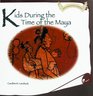 Kids During the Time of the Maya