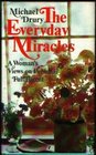 The everyday miracles A woman's views on personal fulfillment