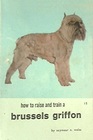 How to Raise and Train a Brussels Griffon