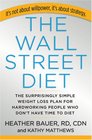 Wall Street Diet The The Surprisingly Simple Weight Loss Plan for Hardworking People Who Don't Have Time to Diet