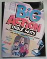 Big Action Bible Skits