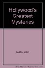 Hollywood's Greatest Mysteries/All the Scandalous Truth That Hollywood Doesn't Want You to Know