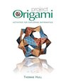 Project Origami Activities for Exploring Mathematics
