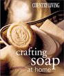 Country Living Crafting Soap at Home (Country Living)