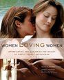 Women Loving Women Appreciating and Exploring the Beauty of  Erotic Female Encounters