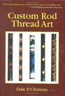 Custom Rod Thread Art