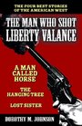 The Man Who Shot Liberty Valance And A Man Called Horse The Hanging Tree Lost Sister