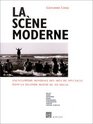 La scene moderne Encyclopedie mondiale des arts du spectacle dans la seconde moitie du XXe siecle  ballet danse happening opera performance scenographie  theatre theatre d'artiste