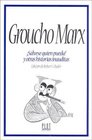 Groucho Marx  Salvese Quien Pueda y Otras Historias Inauditas