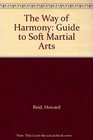 The Way of Harmony Guide to Soft Martial Arts