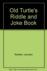 OLD TURTLE'S RIDDLE AND JOKE BOOK