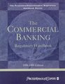 The Commercial Banking Regulatory Handbook 19981999