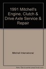 1991 Mitchell's Engine Clutch  Drive Axle Service  Repair Imported Cars Light Trucks  Vans