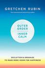 Outer Order Inner Calm declutter and organize to make more room for happiness