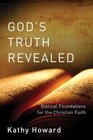 God's Truth Revealed Biblical Foundations for the Christian Faith