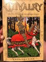 Chivalry  The Everyday Life of the Medieval Knight