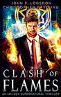Clash of Flames An Ian Dex Supernatural Thriller