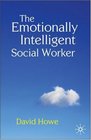 The Emotionally Intelligent Social Worker