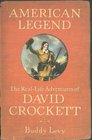 American Legend The RealLife Adventures of David Crockett