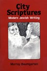 City Scriptures  Modern Jewish Writing