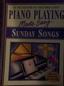 Piano Playing Made Easy Sunday Songs