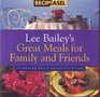 Lee Bailey's Great Meals for Family and Friends 125 Great Recipes on an EasyToUse Easel