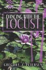 Dancing with the Locust