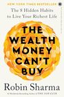 The Wealth Money Can't Buy The 8 Hidden Habits to Live Your Richest Life Paperback  9 April 2024