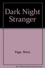 Dark Night Stranger