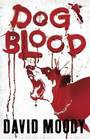 Dog Blood (Hater Trilogy, Bk 2)
