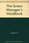 The Green Manager's Handbook