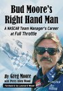 Bud Moore's Right Hand Man A Nascar Team Manager's Career at Full Throttle