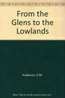 From the Glens to the Lowlands