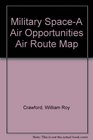 Military Space A Air Opportunities Air Route Map