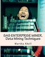 SAS ENTERPRISE MINER Data Mining Techniques
