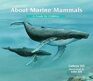 About Marine Mammals A Guide for Children