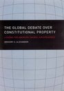 The Global Debate over Constitutional Property Lessons for American Takings Jurisprudence
