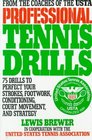 Professional Tennis Drills 75 Drills to Perfect Your Strokes Footwork Conditioning Court Movement and Strategy