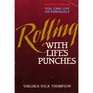 Rolling with life's punches You can live life victoriously