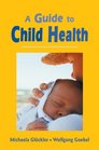 Guide to Child Health