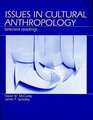 Issues in Cultural Anthropology Selected Readings