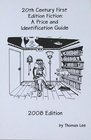 20th Century First Edition Fiction A Price and Identification Guide 2008 Edition