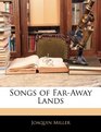 Songs of FarAway Lands