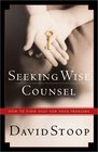 Seeking Wise Counsel  How to Find Help for Your Problems
