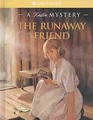 The Runaway Friend A Kirsten Mystery
