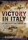 Victory in Italy 15th Army Group's Final Campaign 1945